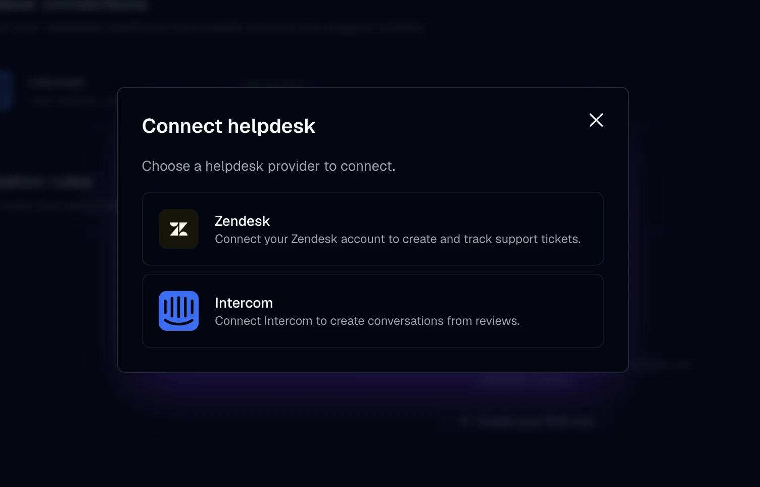Connecting a helpdesk: Zendesk to create and track support tickets, or Intercom to create conversations from reviews.